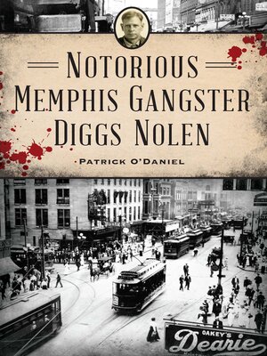 cover image of Notorious Memphis Gangster Diggs Nolen